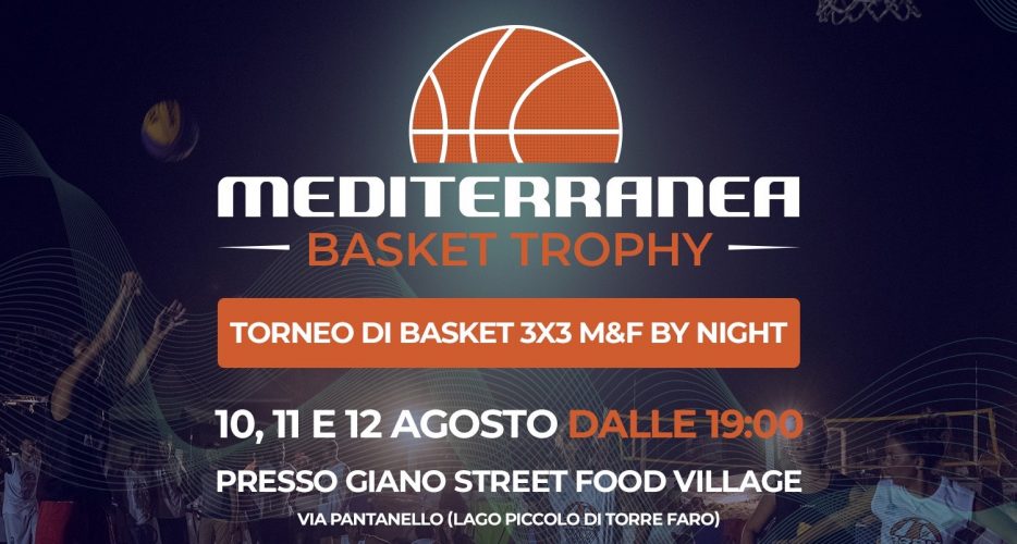 Dal 10 al 12 agosto il mediterranea basket trophy, torneo 3vs3 di basket