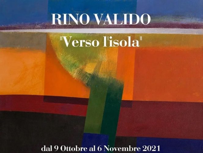 Rino Valido - mostra "Verso l'isola"